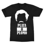 Plata_O_Plomo_Narcos_Tv_Show_Tshirt_in_India_by_Silly_Punter
